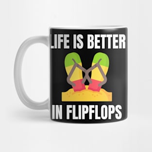 Life is Better in Flip Flops Summer Beach Garment Mug